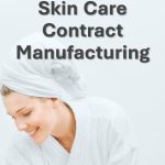 Skin Care Contract Manufacturing