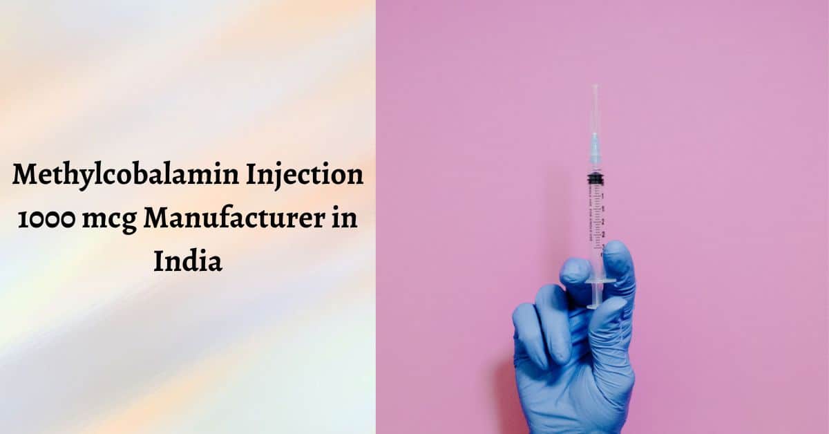 methylcobalamin injection 1000 mcg manufacturer in india
