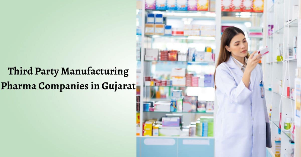 third party manufacturing pharma companies in gujarat